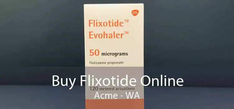 Buy Flixotide Online Acme - WA