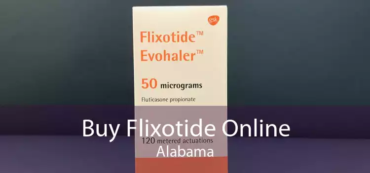 Buy Flixotide Online Alabama