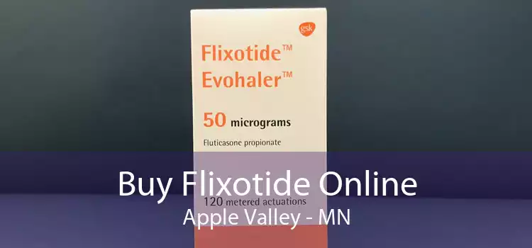 Buy Flixotide Online Apple Valley - MN