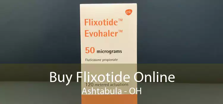 Buy Flixotide Online Ashtabula - OH