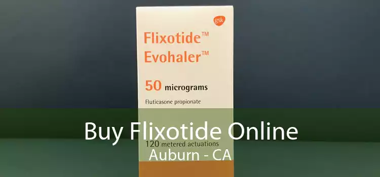 Buy Flixotide Online Auburn - CA