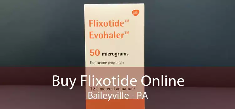 Buy Flixotide Online Baileyville - PA