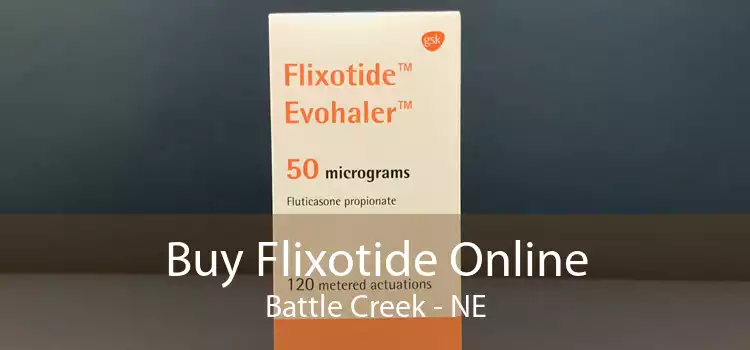 Buy Flixotide Online Battle Creek - NE