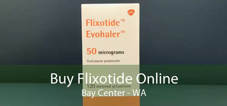 Buy Flixotide Online Bay Center - WA