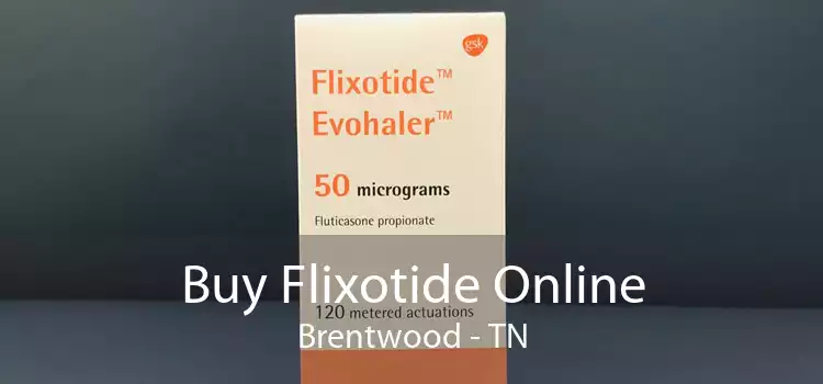 Buy Flixotide Online Brentwood - TN