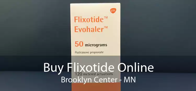 Buy Flixotide Online Brooklyn Center - MN