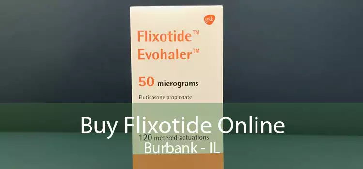 Buy Flixotide Online Burbank - IL