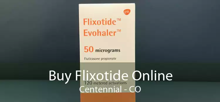 Buy Flixotide Online Centennial - CO