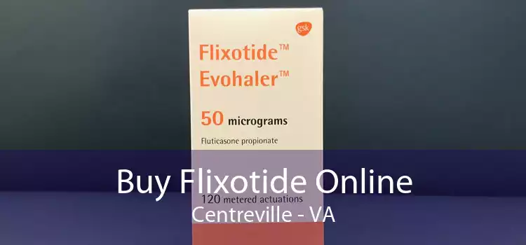 Buy Flixotide Online Centreville - VA