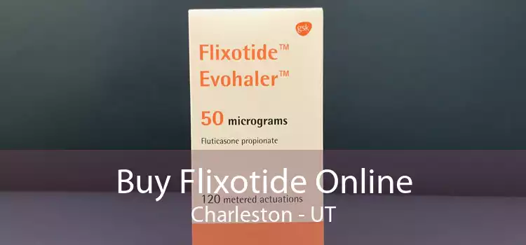 Buy Flixotide Online Charleston - UT