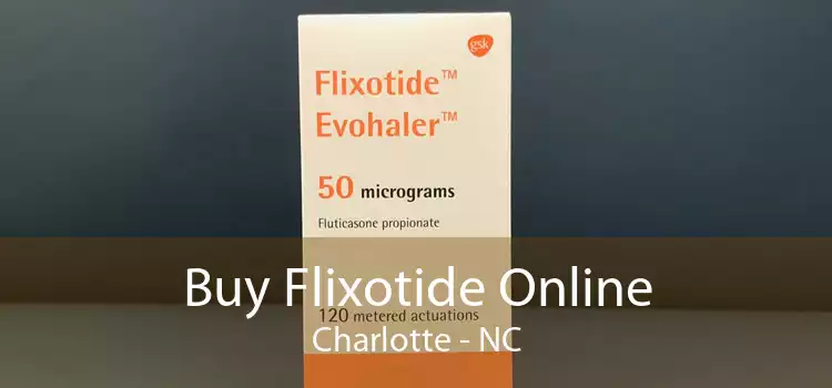 Buy Flixotide Online Charlotte - NC