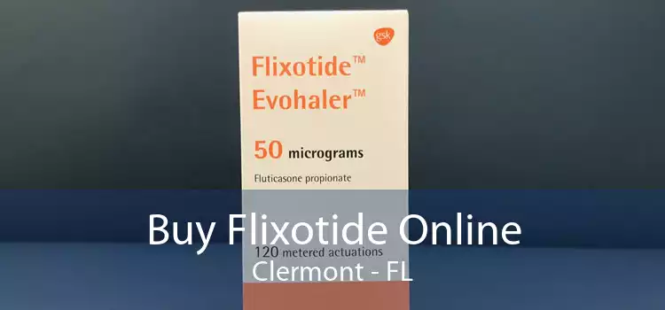Buy Flixotide Online Clermont - FL