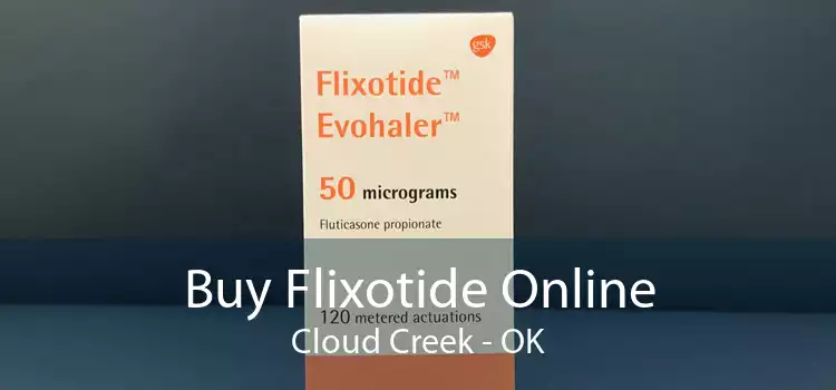 Buy Flixotide Online Cloud Creek - OK