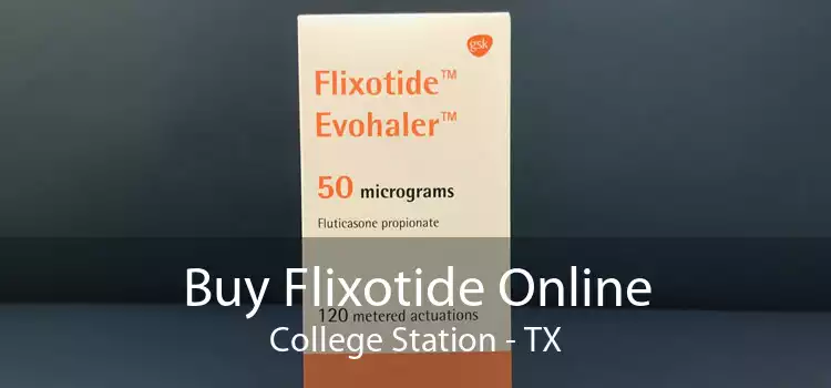Buy Flixotide Online College Station - TX