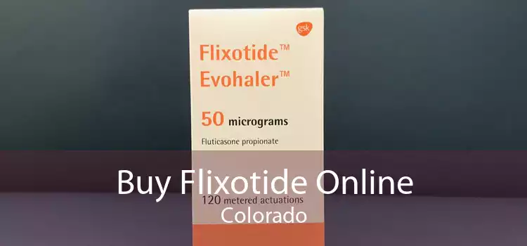 Buy Flixotide Online Colorado