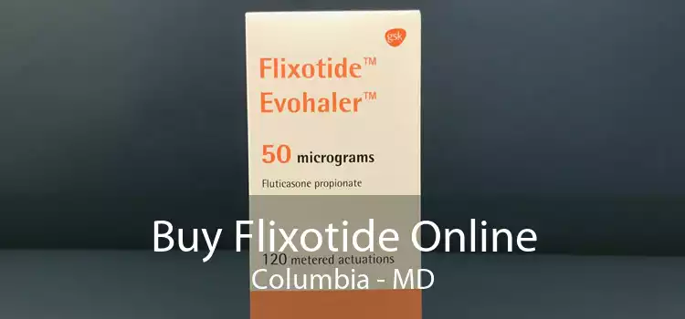Buy Flixotide Online Columbia - MD