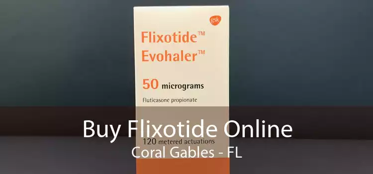 Buy Flixotide Online Coral Gables - FL