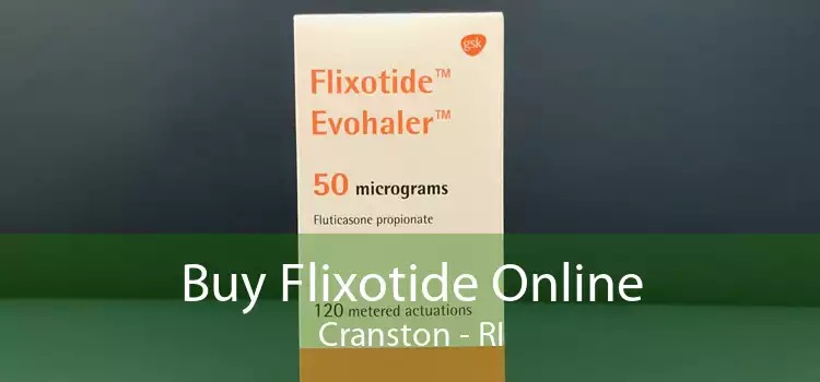Buy Flixotide Online Cranston - RI