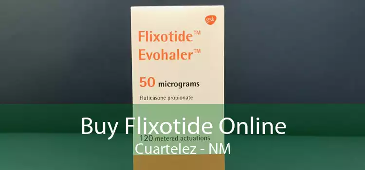Buy Flixotide Online Cuartelez - NM