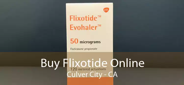 Buy Flixotide Online Culver City - CA