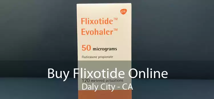 Buy Flixotide Online Daly City - CA