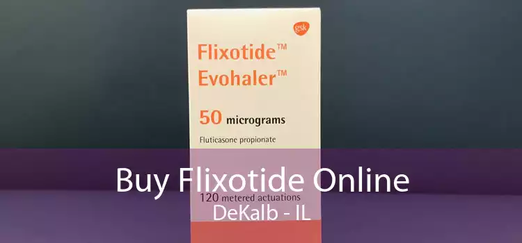 Buy Flixotide Online DeKalb - IL