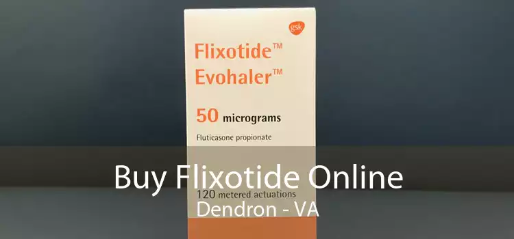 Buy Flixotide Online Dendron - VA