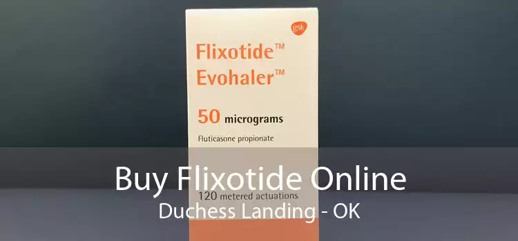 Buy Flixotide Online Duchess Landing - OK